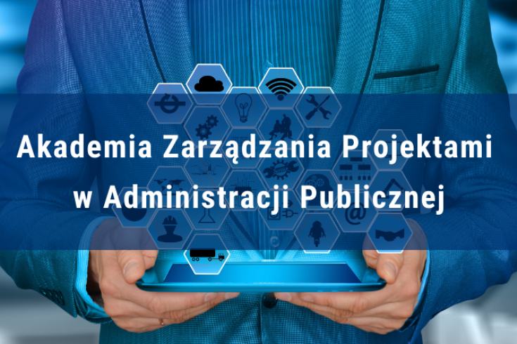 Read more about the article Ostatni moment na zgłoszenie się do 7 edycji Akademii Zarządzania Projektami w Administracji Publicznej (AZPAP)